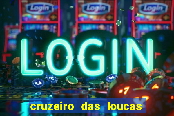 cruzeiro das loucas filme completo dublado download